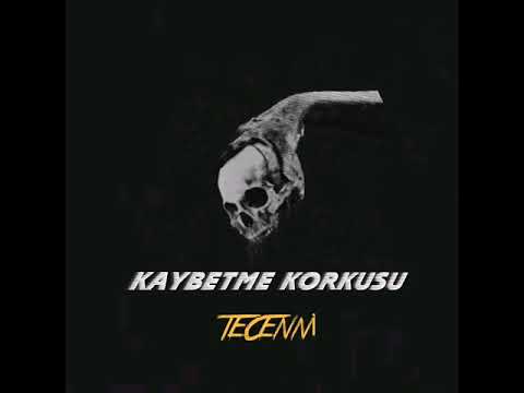 Tecenni - Kaybetme Korkusu