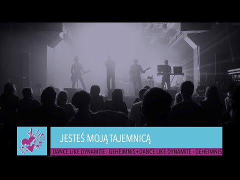 Dance Like Dynamite - Geheimnis (single version)