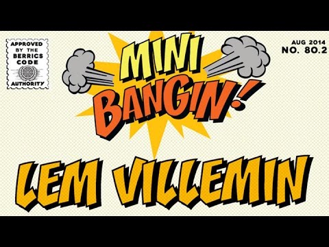 Lem Villemin - Mini Bangin!