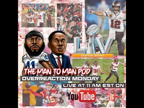 Overreaction Monday | Super Bowl | Man to Man Pod