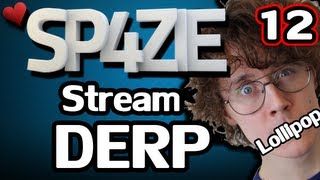 ♥ Stream Derp - #12 Lollipop