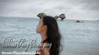 Download lagu Mama Pung Sombayang - Naruwe (Chaca Djuang Cover) mp3