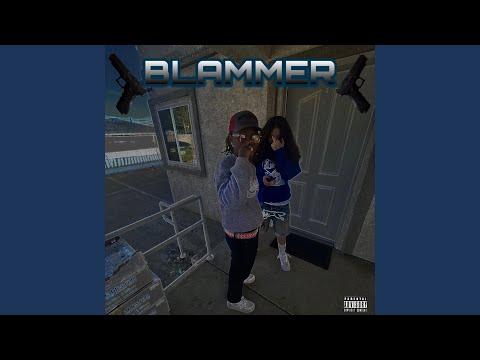 Blammer (feat. 30FOEZ & CYOUNGBEATZ)