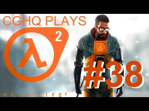 Half-Life 2 Pt.38 | Walkthrough Gameplay w/CGHQ | 1080p HD PC