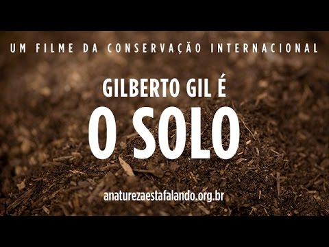 A Natureza está Falando | Gilberto Gil é O Solo