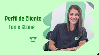 Perfil de cliente Ton x Stone: Como identificar? - Renda Ton