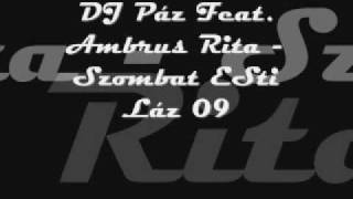 DJ Páz Feat. Ambrus Rita - Szombat Esti Láz 09