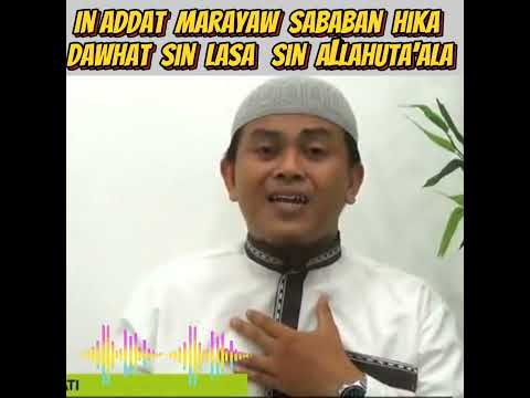 In Pangaddatan Marayaw Sababan Hika dawhat Sin Lasa Sin Allahu Subhanahu wata'ala - Sh wajir |part 2