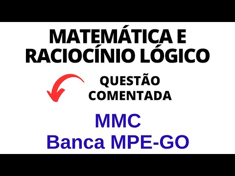 Matemática e Raciocínio Lógico para Concurso Público - MMC | Banca MPE-GO
