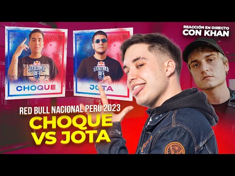 BATALLÓN ENTRE PANAS - CHOQUE VS JOTA - - REACCIÓN FINAL NACIONAL RED BULL PERÚ 2023 CON KHAN