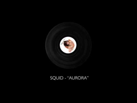 Squid - Aurora (Official Audio)