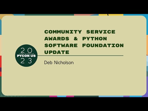 Keynote Speaker - Deb Nicholson: Community Service Awards & Python Software Foundation Update