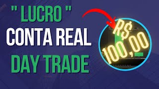 Lucro de 100,00 Cem Reais no Day Trade, Conta Real + Detalhes da Entrada