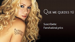 10 Shakira - Que Me Quedes Tú [Lyrics]