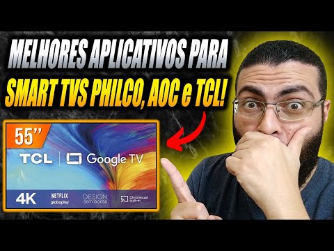 Melhores Aplicativos IPTV para SMART TV PHILCO, AOC e TCL de 2024! Esses são os Melhores Apps IPTV!