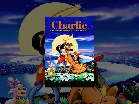 Charlie- Alle Hunde kommen in den Himmel