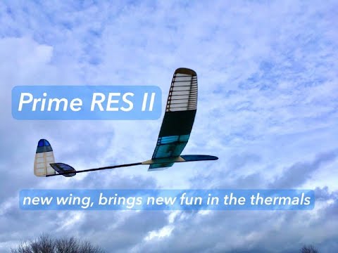 Prime RES II - new wing, brings new fun in the thermals #f3l #res #soaring #thermal