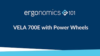 VELA 700E with Power Wheels