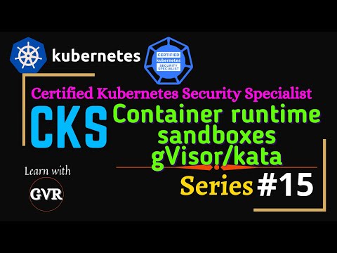 Kubernetes Security - Container  Runtime Sandboxes gVisor runsc/kata containers - 15