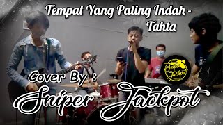 Download lagu Tempat Yang Paling Indah - Tahta | Cover By : Sniper Jackpot mp3