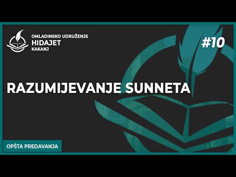 10 Razumijevanje sunneta - dr. Zijad Ljakić