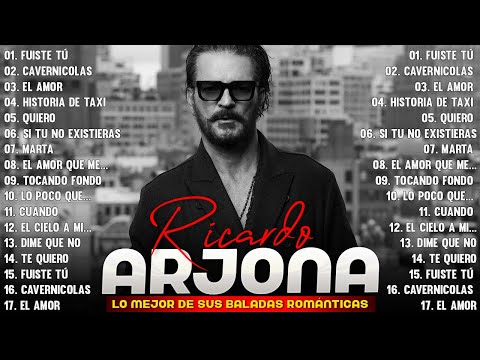 Ricardo Arjona ~ Las Mas Romanticas Del Ricardo Arjona 💘 Canciones Mas Escuchadas