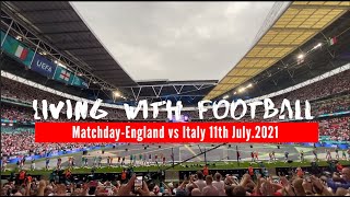 Matchday: EURO2020 Final England vs Italy at Wembley Stadium 11th July 2021 ユーロ決勝 イングランド vs イタリア