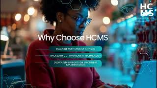 HCMS – Empowering People, Simplifying Workforce Management