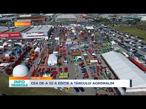 Cea de-a 32-a ediție a Târgului Agromalim
