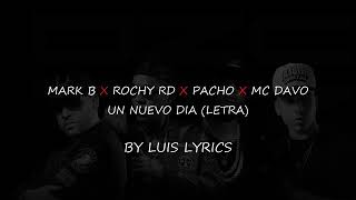 Pacho El Antifeka ft. Rochy RD Mark B Mc Davo - Un Nuevo Dia (Official Letra)