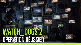 Watch_Dogs 2 - Opération réussie !