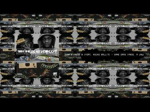 26AR x Tazzo B Ft Rocko Ballin - Same Gang (Prod A Lau)