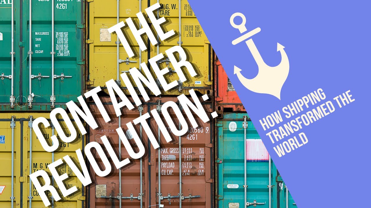 The Container Revolution How Shipping Transformed the World