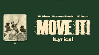 Download lagu 1K Phew, Forrest Frank, 1K Pson - MOVE IT! (Lyrics) mp3
