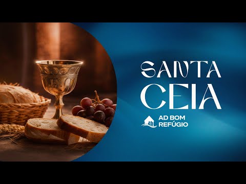 AD Bom Refúgio - Culto de Santa Ceia - Pr. Luiz Stanley - 01/03/2026