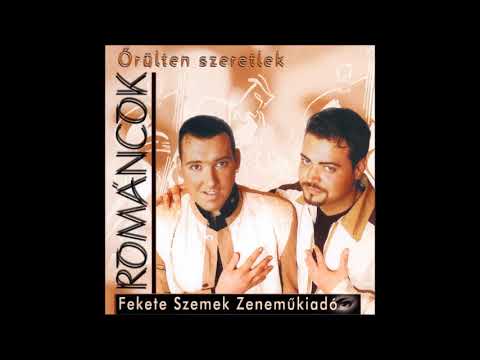 ROMÁNCOK-A SZEMED MEGBABONÁZ 2002