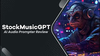 StockMusicGPT Review - Instant Royalty Free Stock Music with AI