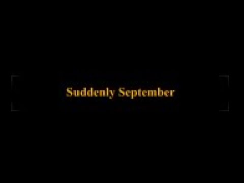 Suddenly September