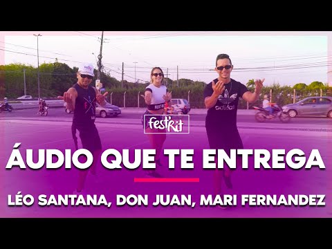 Áudio Que Te Entrega - Léo Santana, Don Juan, Mari Fernandez | COREOGRAFIA - FestRit