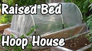 How to Make a Hoop House for a Raised Bed