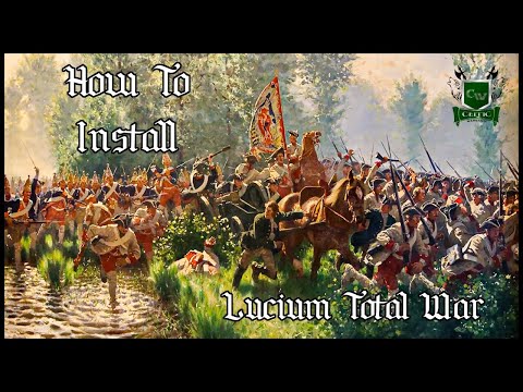 HOW TO INSTALL LUCIUM TOTAL WAR! (ALL VERSIONS)