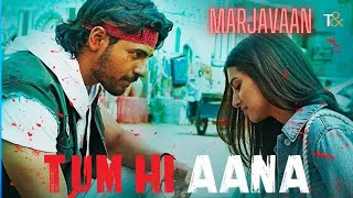 Download lagu Marjavaan - Tum Hi Aana mp3