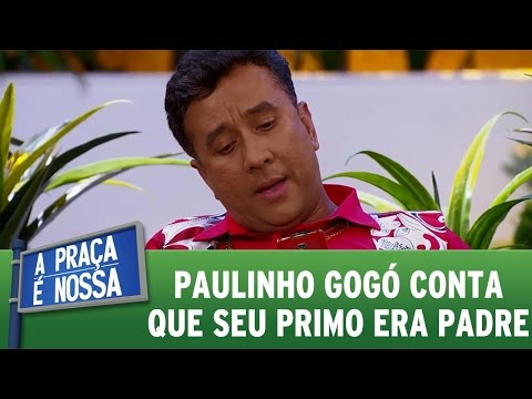 A Praça é Nossa (27/10/16) - Paulinho Gogó conta que seu primo era padre