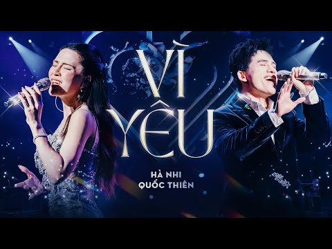 VÌ YÊU – Hà Nhi ft. Quốc Thiên | Người Ở Lại Vẫn Luôn Yêu, Dù Người Ấy Đã Xa