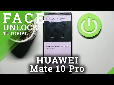 How to Add Face Data in HUAWEI MATE 10 PRO - Set Up Face Recognition