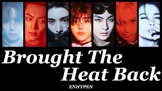 Download lagu Brought The Heat Back - ENHYPEN (엔하이픈)【パート分け/日本語字幕/歌詞/和訳/カナルビ】 mp3