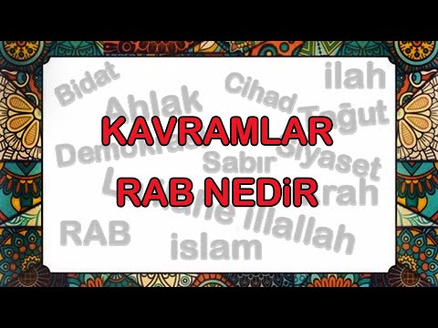 [YENİ] Rab Nedir | Kavramlar | Hafız Mustafa Hoca