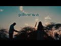 Piharwa Official Music Video Sonalika Verma Sanam Walia ADil