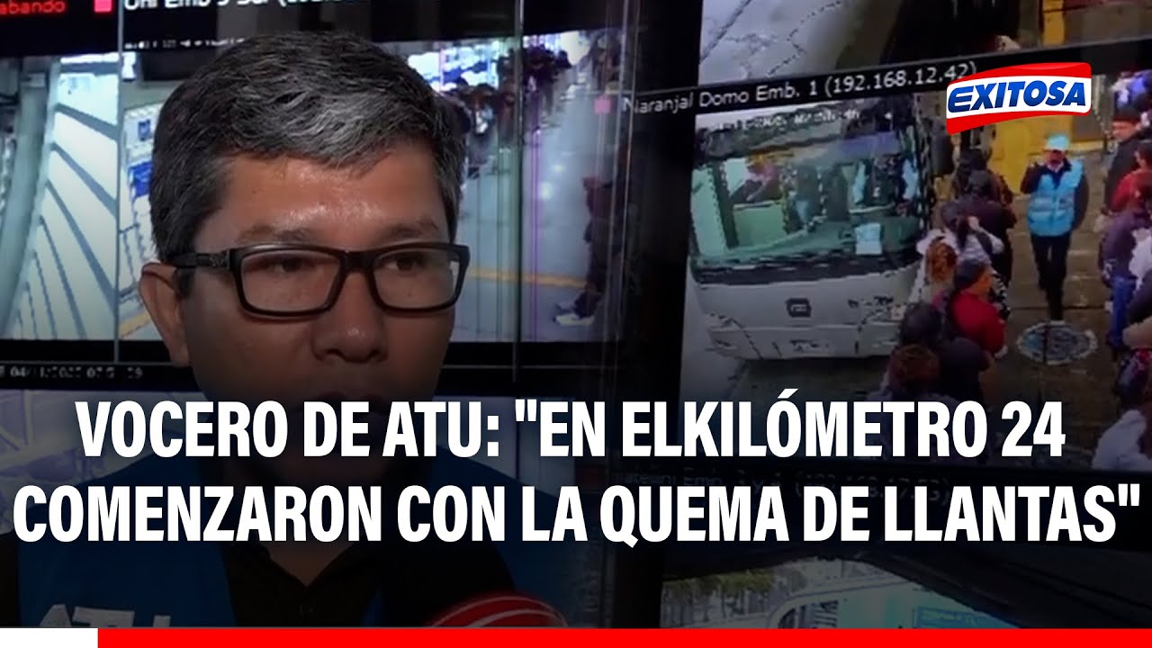 🔴🔵 ATU sobre paro de transportistas: "En el kilómetro 24 comenzaron con la quema de llantas"