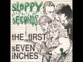 Sloppy Seconds - tHE fIRST sEVEN iNCHES